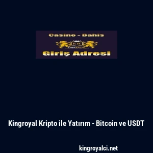 Kingroyal Kripto ile Yatırım - Bitcoin ve USDT