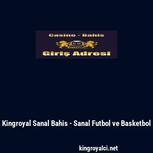 Kingroyal Sanal Bahis - Sanal Futbol ve Basketbol